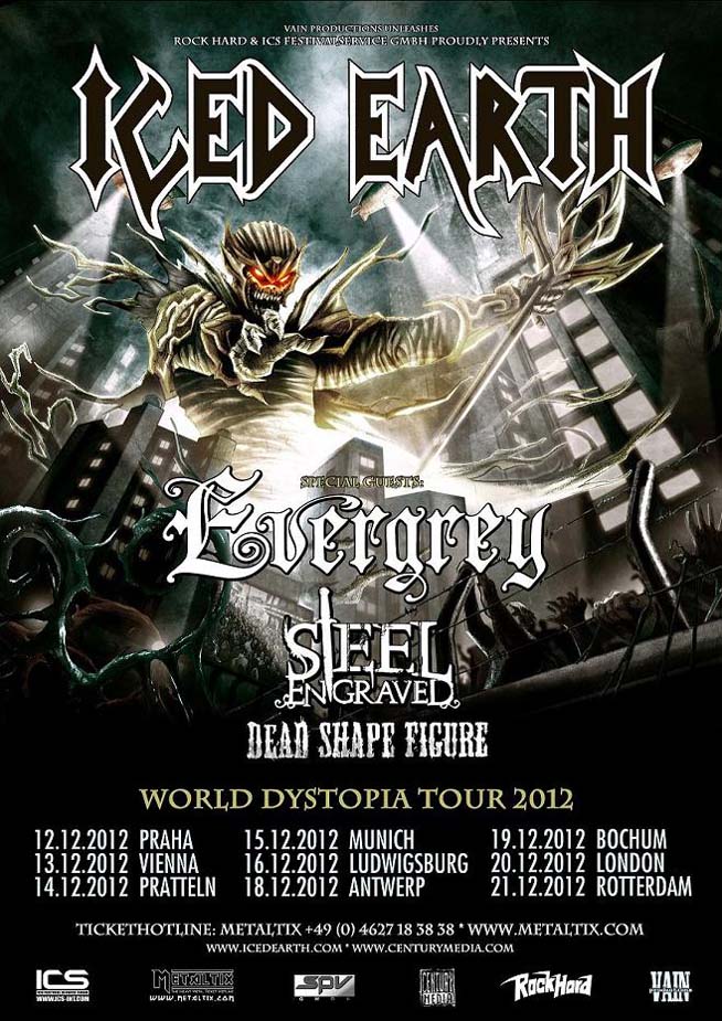 Dead Shape Figurenkin osallistuman Iced Earth -kiertueen World Dystopia Tour 2012 julisteessa näkyy piirroshahmo monsterista, joka irvistelee suurkaupungin keskellä. Kuvassa Iced Earthin, Evergrey, Steel Engravedin ja muiden logoja.